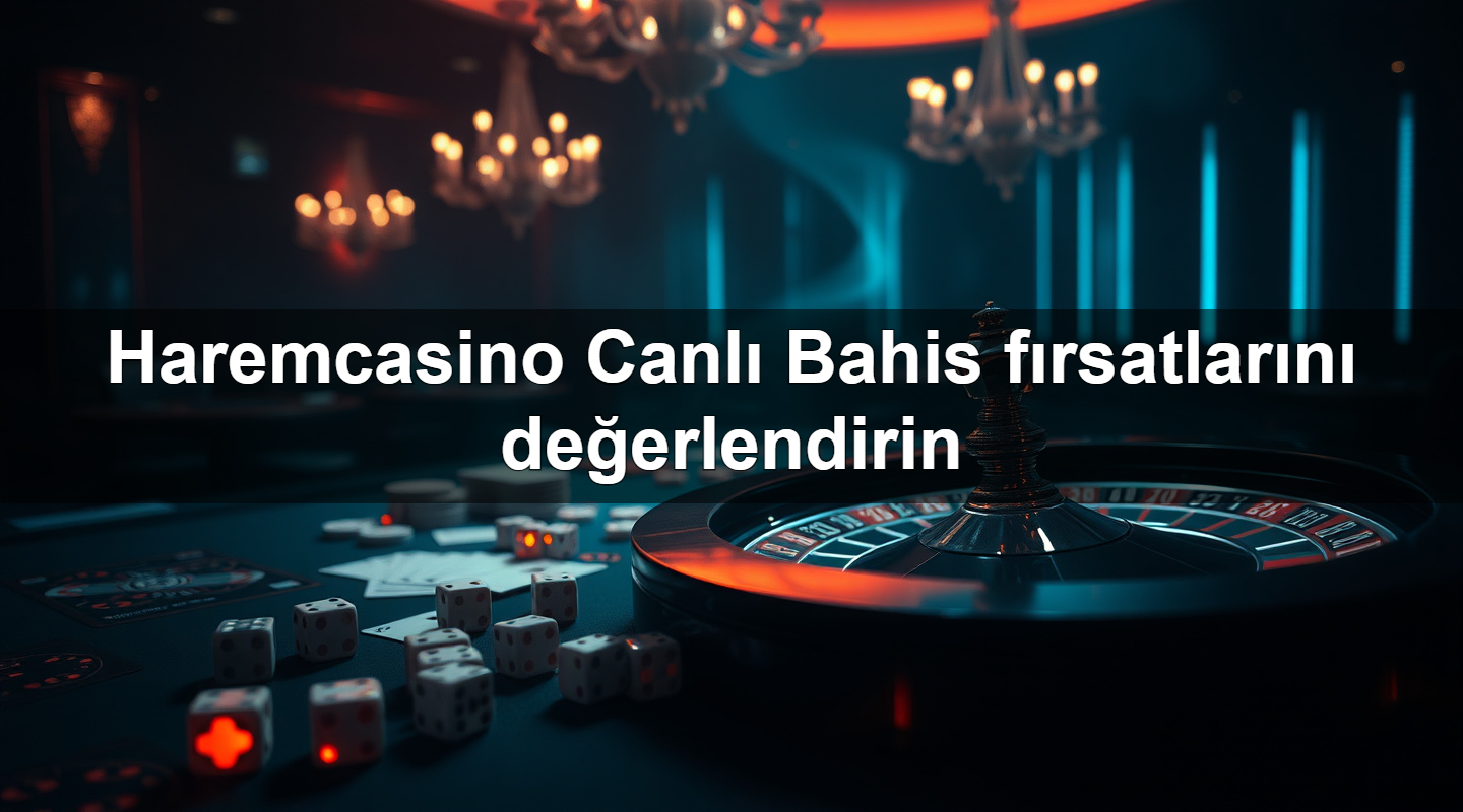 Haremcasino Canlı Bahis fırsatlarını değerlendirin 17 haremcasino canl bahis f rsatlar n de erlendirin 1783629347786
