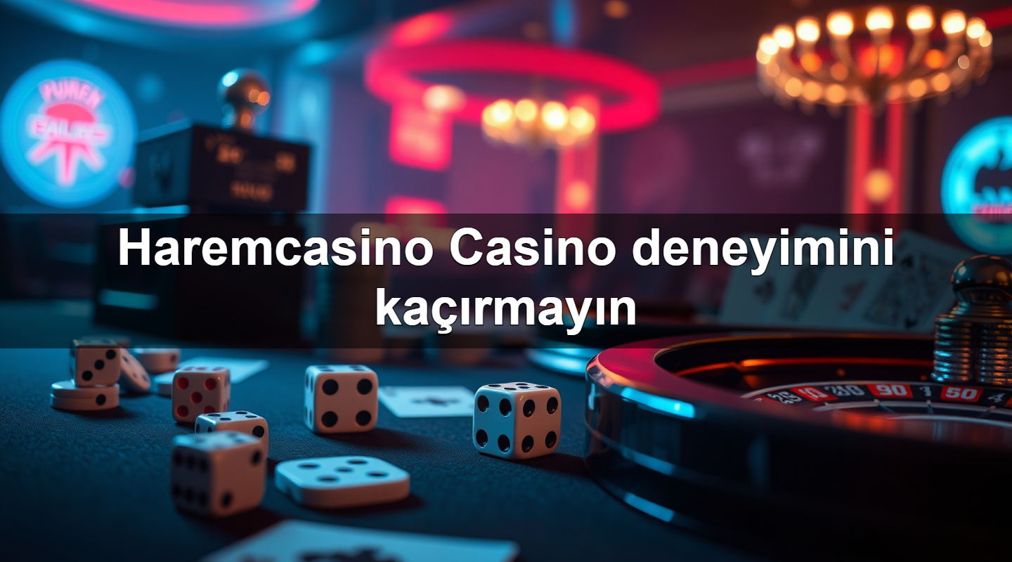 Haremcasino Casino deneyimini kaçırmayın 11 haremcasino casino deneyimini ka rmay n 1783629227175