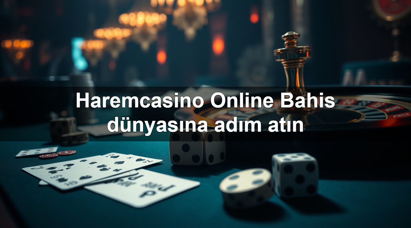 Haremcasino Online Bahis dünyasına adım atın 13 haremcasino online bahis d nyas na ad m at n 1783629378835