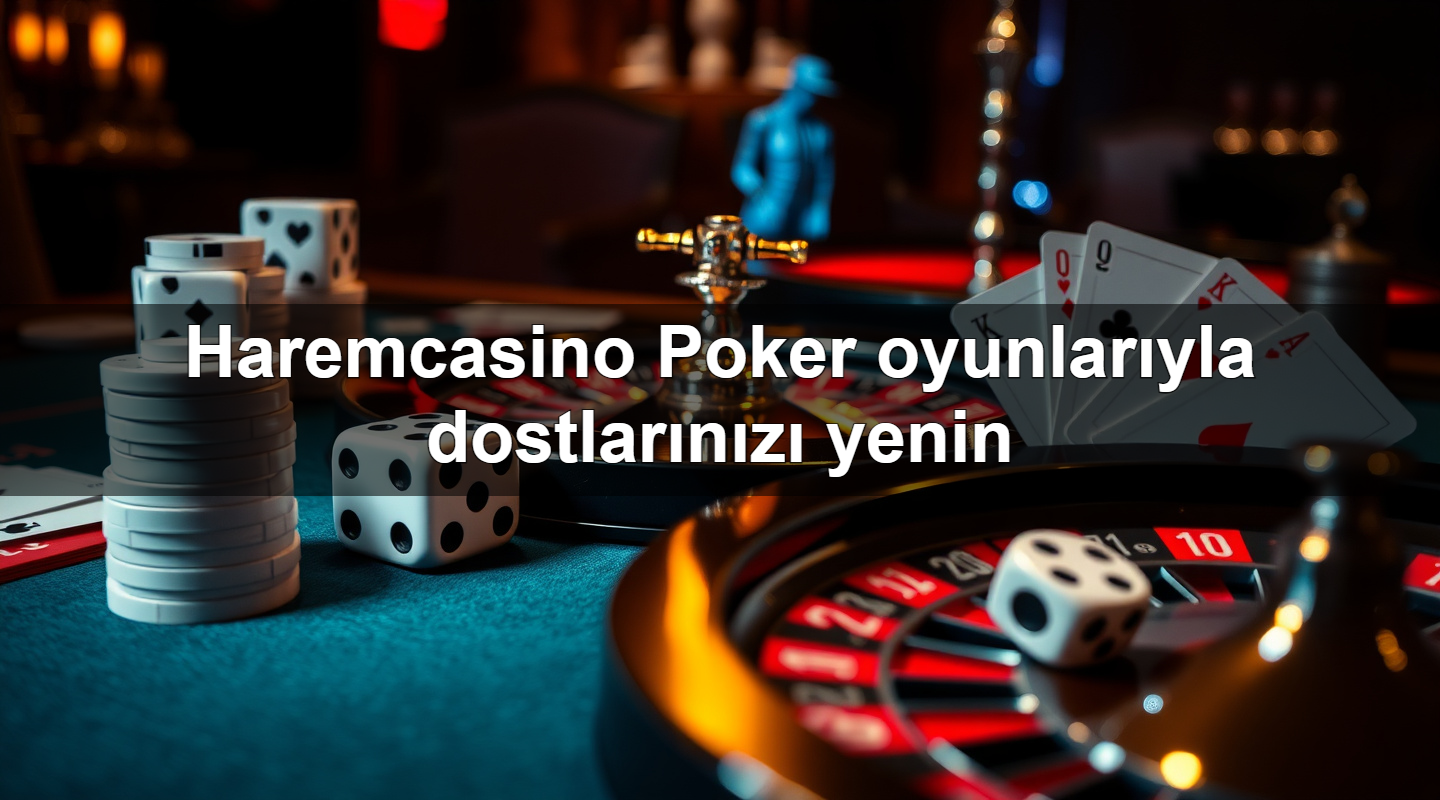 Haremcasino Poker oyunlarıyla dostlarınızı yenin 9 haremcasino poker oyunlar yla dostlar n z yenin 1783629413884